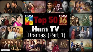 Top 50 Most Popular Dramas Of Hum TV Part 1  16th Anniversary Of Hum TV  HUMTV [upl. by Assiled262]