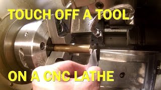 TOUCH OFF AND SET A TOOL ON A CNC LATHE [upl. by Ebanreb274]