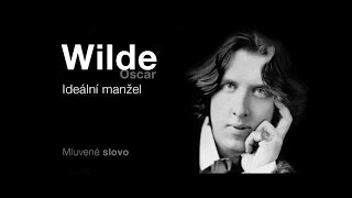 MLUVENÉ SLOVO Wilde Oscar Ideální manžel KOMEDIE [upl. by Anderson]