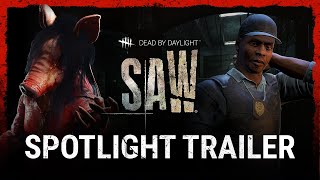 Dead by Daylight  The Saw® Chapter  Spotlight Trailer [upl. by Sikata]