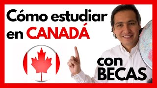 ❤️ BECAS para estudiar en CANADÁ  Lo que DEBES SABER  pregrado y posgrado [upl. by Sarson]