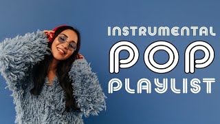 Instrumental Pop Playlist  2 Hours [upl. by Hniht237]