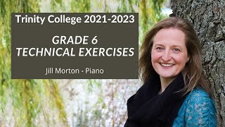 Grade 6 Technical Exercises Trinity College 20212023 Jill Morton  Piano [upl. by Sulienroc]