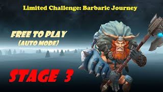 Lords Mobile LIMITED CHALLENGE Barbaric Journey STAGE 3  AUTO MODE F2P [upl. by Feldman179]