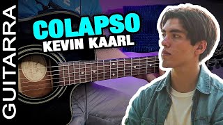 Kevin Kaarl  Colapso  Tutorial Guitarra Acústica  Super Fácil  3 Acordes  Para Principiantes [upl. by Nelloc]