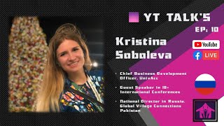 YT Talks Ep 10  Kristina Soboleva  Youth Leadership for a Sustainable World [upl. by Eedyaj]