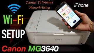 Canon Pixma MG3640 WiFi SetUp Using iPhone Wireless SetUp Review [upl. by Apoor]