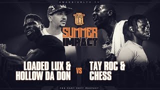 LOADED LUX amp HOLLOW DA DON VS TAY ROC amp CHESS  URLTV [upl. by Nnylaf710]