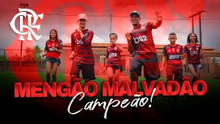 MENGÃO MALVADÃO  FLAMENGO CAMPEÃO  2022 [upl. by Asemaj465]