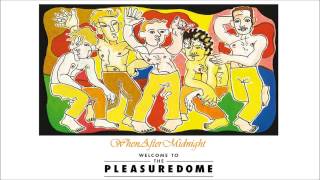 Frankie Goes To Hollywood ★ Welcome To The Pleasuredome HQ [upl. by Htebzile]