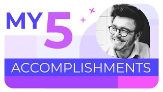 My 5 Accomplishments — Personal Achievements [upl. by Orlov865]