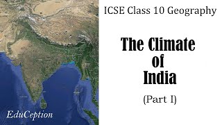 Climate of India  Part I  ICSE Class 10 Geography [upl. by Lemrahs]