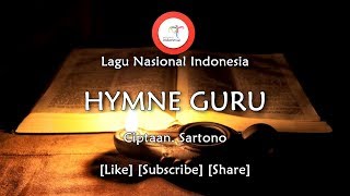 Hymne Guru  Lirik Lagu Nasional Indonesia [upl. by Vedetta]