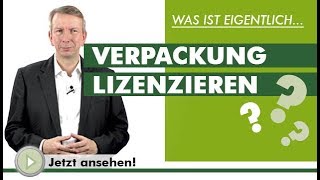 VERPACKUNGEN LIZENZIEREN  Was ist eigentlich [upl. by Roberto207]