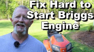 Fix Hard to Start Briggs Engine [upl. by Eirhtug]