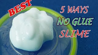 Real 5 Ways No Glue Slime 5 No Glue Slime Recipes No Glue No Borax No Cornstarch top 5 [upl. by Hajar546]