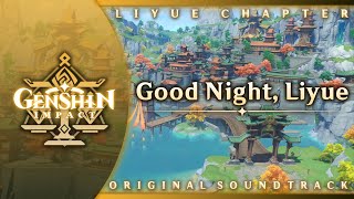 Good Night Liyue  Genshin Impact Original Soundtrack Liyue Chapter [upl. by Pontias]