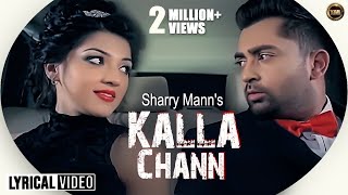 Kalla Chann Milda Lyrical  Sharry Mann  Latest Punjabi Song 2020 [upl. by Schaefer528]