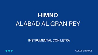 Himno Alabad al Gran Rey ♪Instrumental con Letra♪ IDMJI [upl. by Eniamat]