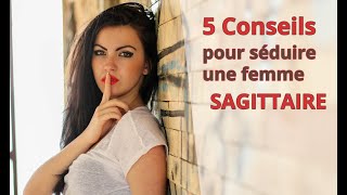 Comment séduire une Femme Sagittaire ♐  5 astuces [upl. by Rebeh]