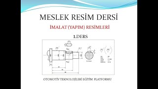 İMALAT YAPIM RESİMLERİ 1 DERS [upl. by Thirion52]