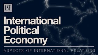 Aspects of International Relations International Political Economy [upl. by Ymme]