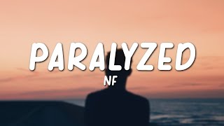 Paralyzed  NF Lyrics [upl. by Nadab]