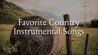 25 Favorite Country Instrumental Songs [upl. by Ernst]