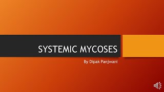 Systemic mycoses  DMP [upl. by Aspa752]