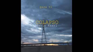 Colapso  Kevin Kaarl  1 hora [upl. by Gnah648]