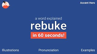 REBUKE  Meaning and Pronunciation [upl. by Ansell]