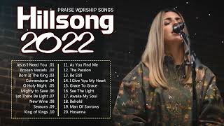 New 2022 Playlist Of Hillsong Songs Playlist 2022🙏HILLSONG Praise amp Worship Songs Playlist 2022 20 [upl. by Balliol737]