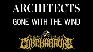 Architects  Gone With The Wind Karaoke Instrumental [upl. by Driskill335]