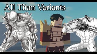 All Titan VARIANTS except beast and war hammer  AoTInsertplayground [upl. by Richmound]