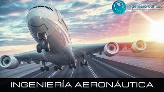 Ingeniería Aeronáutica  ¿Qué estudiar [upl. by Radley]