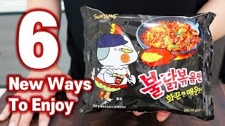 6 NEW WAYS TO ENJOY KOREAN SPICY FIRE NOODLES Ramyun Recipes Hack [upl. by Anerehs]