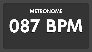 87 BPM  Metronome [upl. by Augustine]