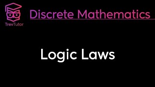 LOGIC LAWS  DISCRETE MATHEMATICS [upl. by Adnaluy362]