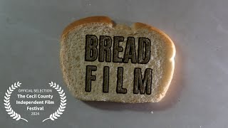 Bread Film [upl. by Anej]