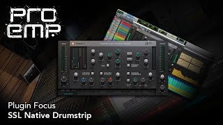 Plugin Focus  SSL Native Drumstrip [upl. by Trab]