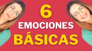 🟢 ¿Cuáles Son Las 6 EMOCIONES BÁSICAS ➜ Inteligencia Emocional [upl. by Hugues340]