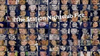 The Station Nightclub Fire [upl. by Richer]