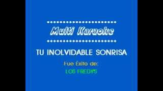 Los Fredys Tu Inolvidable Sonrisa Karaoke [upl. by Forrester]