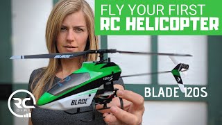 FLY YOUR FIRST RC HELI Blade 120s [upl. by Vinny615]