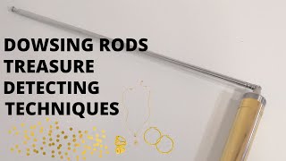 Dowsing Rods Effective Techniques [upl. by Anail]