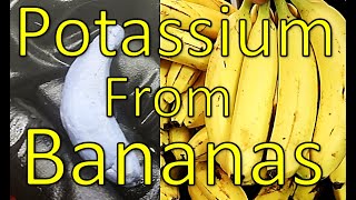 Potassium Metal From Bananas [upl. by Willy]