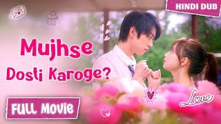 【FULL Movie】Mujhse Dosti Karoge 🤝💗 《 HindiUrdu Dubbed 》《 Eng Subtitle 》Chinese Drama Hindi Dubbed [upl. by Inaniel]