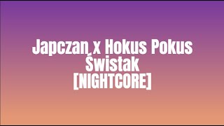 Japczan x Hokus Pokus  Świstak NIGHTCORE [upl. by Sudnak253]