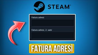 STEAM FATURA ADRESİ NEDİR [upl. by Fontes]