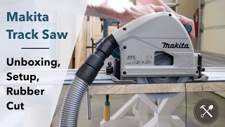 Makita Track Saw Unboxing amp Setup  Guide Rail Connecting amp Rubber Cutting [upl. by Ludly]